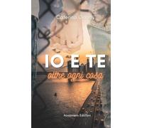 Io e te oltre ogni cosa