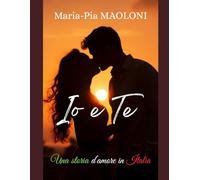 Io e Te: Una storia d'amore in Italia
