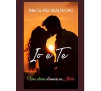 Io e Te: Una storia d'amore in Italia