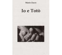 Io e Totò di Mario Zacco, 2020, Youcanprint