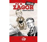 IO E ZAGOR - LA STRADA VERSO DARKWOOD