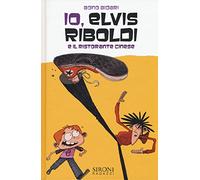 Io, Elvis Riboldi e il ristorante cinese
