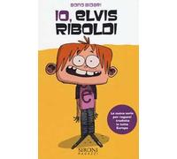 Io, Elvis Riboldi. Vol. 1