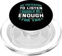 Io fingere di ascoltare dovrebbe essere abbastanza per te PopSockets PopGrip per MagSafe