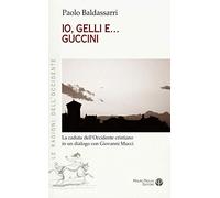 Io, Gelli e... Guccini. La caduta dell'occidente cristiano in un dialogo con Giovanni Mucci