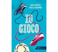 Io gioco - Simioni Anna, Colombo Paolo