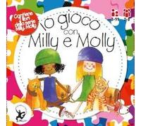 Io gioco con Milly e Molly. Ediz. illustrata. Con puzzle