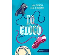Io gioco [Paperback] [Jun 10, 2025] Simioni, Anna and Colombo, Paolo