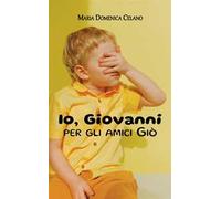 Io, Giovanni per gli amici Giò