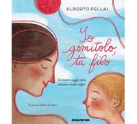 Io gomitolo, tu filo. Ediz. a colori