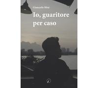 Io, guaritore per caso