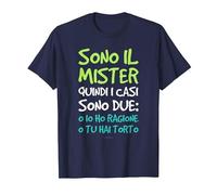 Io Ho Ragione E Tu Hai Torto Maglia Regalo Mister Calcio Maglietta, Uomo, Navy, M