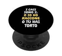 Io ho ragione tu hai torto | Ironiche e divertenti PopSockets PopGrip Adesivo