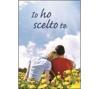 Io ho scelto te
