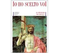 Io ho scelto voi