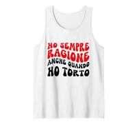 Io Ho Sempre Ragione Anche Quando Ho Torto Canotta