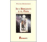 Io, i briganti e il papa