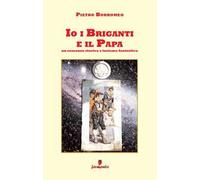 Io, i briganti e il papa