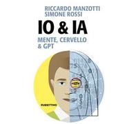 Io & Ia. Mente, cervello e GPT