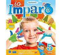 Io imparo 5 anni - Per la scuola dell'infanzia