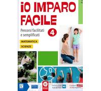 Io imparo facile 4 - Matematica-Scienze (percorsi facilitati e semplificati)