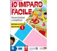 Io imparo facile. Percorsi facilitati e semplificati. Metodo e letture. Discipline, Per la 1ª classe elementare