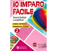 Io imparo facile. Storia. Geografia. Per la Scuola elementare (Vol. 2)