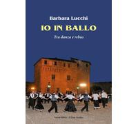 Io in ballo. Tra danza e rebus - [Il Ponte Vecchio]