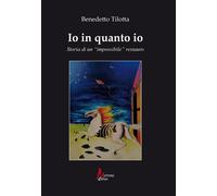 Io in quanto io. Storia di un «impossibile» restauro - [Morrone Editore]