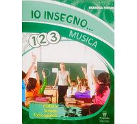 io insegno musica 1-2-3 ESAURITO18 +cd guida e schede fotocopiabili