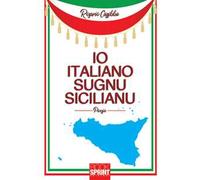 Io italiano, sugnu sicilianu. Testo italiano e siciliano (2018)