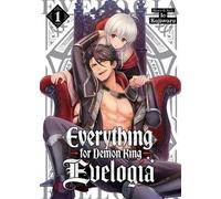 Io Kajiwara Everything for Demon King Evelogia Vol. 1 (Tascabile)