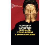 Io Khaled vendo uomini e sono innocente