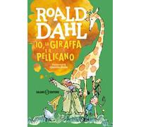 Io, la giraffa e il pellicano