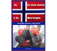 Io la mia moto e la Norvegia: Meraviglie naturali e conti salati !