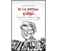 Io la penso così... Provocazioni e sfide per l'oggi