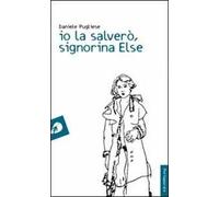 Io la salverò, signorina Else