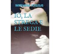 Io, la strega e le sedie