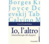 Io, l'altro (drammaturgie del doppio)