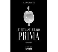 Io le mani le lavo prima