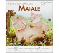 Io leggo con il mio amico maiale. Ediz. illustrata