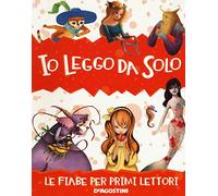Io leggo da solo. Le fiabe per primi lettori