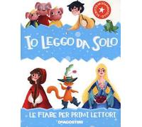 Io leggo da solo. Le fiabe per primi lettori