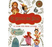 Io leggo da solo. Le fiabe per primi lettori. Ediz. deluxe