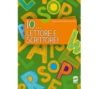 Io... lettore e scrittore. Per la Scuola media
