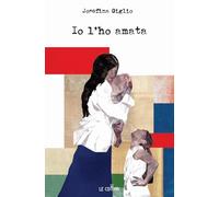 Libri Giglio Josefina - Io L'ho Amata