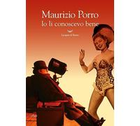 Io li conoscevo bene