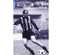Io, l'Inter e il mio calcio mancino
