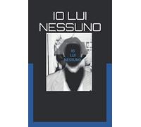 IO LUI NESSUNO