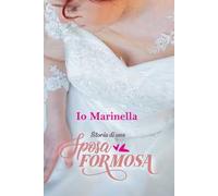 Io, Marinella. Storia di una sposa formosa